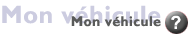 Mon v&eacute;hicule?